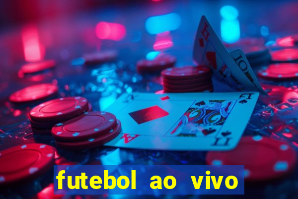 futebol ao vivo sem travar